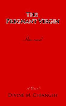 Paperback The Pregnant Virgin: How come? Book