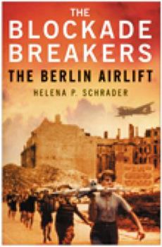 Hardcover The Blockade Breakers: The Berlin Airlift Book