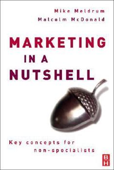 Paperback Marketing in a Nutshell: Key Concepts for Non-Specialists Book