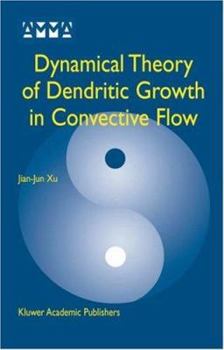 Dynamical Theory of Dendritic Growth in Convective Flow