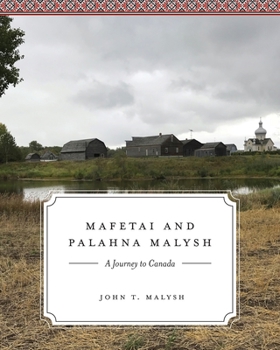 Paperback Mafetai and Palahna Malysh: A Journey to Canada Book