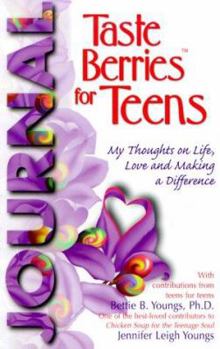 Paperback Taste Berries for Teens Journal: My Thoughts on Life, Love and Making a Difference Book