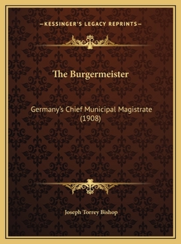 The Burgermeister: Germany's Chief Municipal Magistrate