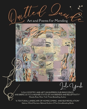 Paperback Quilted Inside: Art and Poems for Mending Book