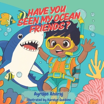 Paperback Have You Seen My Ocean Friends? Book