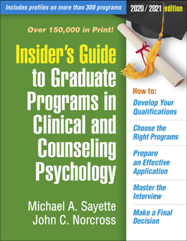 Hardcover Insider's Guide to Graduate Programs in Clinical and Counseling Psychology: 2020/2021 Edition Book
