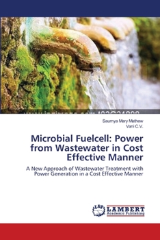 Paperback Microbial Fuelcell: Power from Wastewater in Cost Effective Manner Book