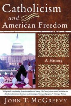 Paperback Catholicism and American Freedom: A History Book