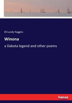 Paperback Winona: a Dakota legend and other poems Book