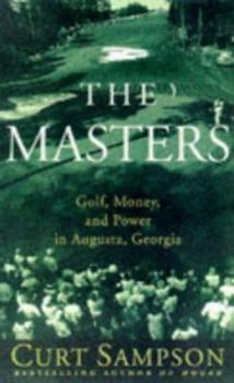 Hardcover The Masters: Golf, Money, and Power in Augusta, Georgia Book