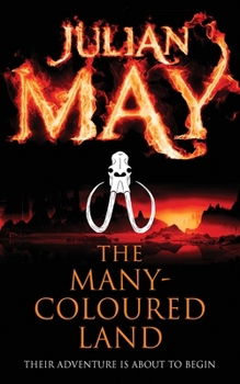 The Many-Coloured Land - Book #1 of the Saga of the Pliocene Exile