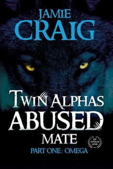 Paperback Twin Alphas Abused Mate: Part One: Omega Book