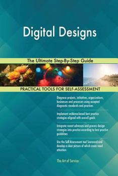 Paperback Digital Designs The Ultimate Step-By-Step Guide Book