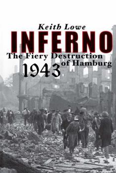 Paperback Inferno: The Fiery Destruction of Hamburg, 1943 Book