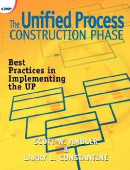 Paperback The Unified Process Construction Phase: Best Practices in Implementing the Up Book