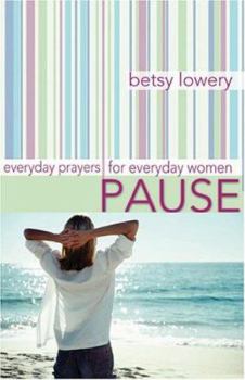 Paperback Pause: Everyday Prayers for Everyday Women Book