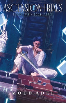 Paperback Ascension Trials: Illicitum Book Three Book