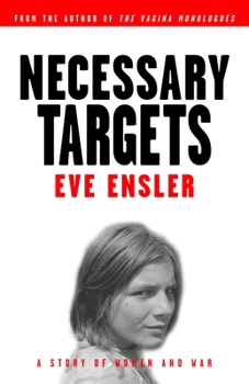 Paperback Necessary Targets: A Story of Women and War Book