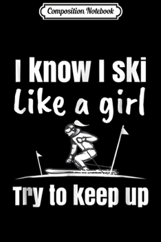 Paperback Composition Notebook: Skiing Ski Winter Sports Gift Journal/Notebook Blank Lined Ruled 6x9 100 Pages Book