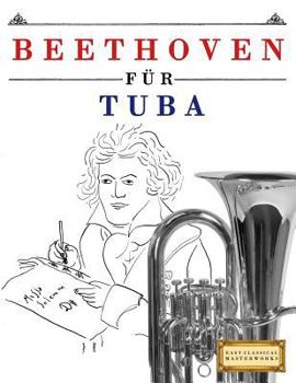 Paperback Beethoven für Tuba: 10 Leichte Stücke für Tuba Anfänger Buch [German] Book