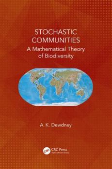 Hardcover Stochastic Communities: A Mathematical Theory of Biodiversity Book