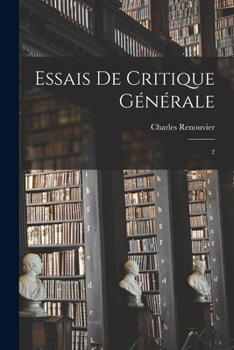 Paperback Essais de critique générale: 2 [French] Book