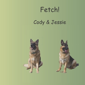 Paperback Fetch! With Cody & Jessie.: Wordless Book