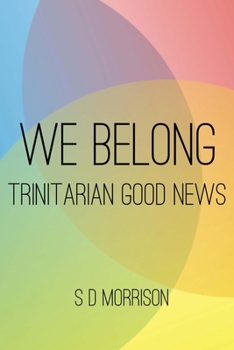 Paperback We Belong: Trinitarian Good News Book