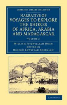 Paperback Narrative of Voyages to Explore the Shores of Africa, Arabia, and Madagascar: Performed in Hm Ships Leven and Barracouta Book