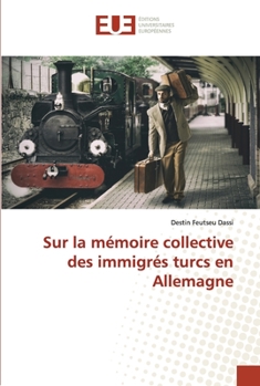 Paperback Sur la mémoire collective des immigrés turcs en Allemagne [French] Book