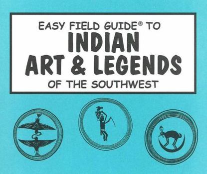 Paperback Easy Field Guide to Indian Arts and Legends of the Southwest Book