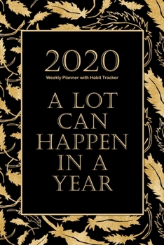 2020 Weekly Planner with Habit Tracker: Busy Woman's 2020 At a Glance Weekly Planner Pages with To Do List and Habit Tracker