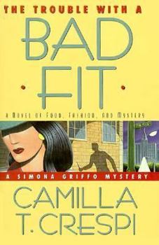 Hardcover The Trouble with a Bad Fit: A Novel of Food, Fashion, and Mystery Book