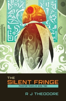 Paperback The Silent Fringe: Phantom Traveler Book Two Book