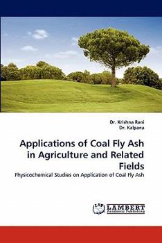 Paperback Applications of Coal Fly Ash in Agriculture and Related Fields Book