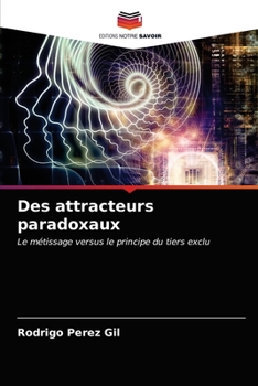 Paperback Des attracteurs paradoxaux [French] Book