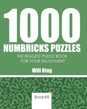 Paperback 1000 Numbricks puzzles: The biggest puzzle book for your enjoyment.Book 8 Book