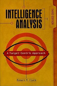 Paperback Intelligence Analysis: A Target-Centric Approach, 3rd Edition Book