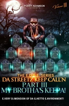 Paperback 'Da Streetz Keep Call'n: MY BROTHA'S KEEPA! Part III Book