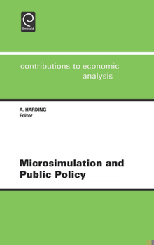 Hardcover Microsimulation and Public Policy: Selected Papers from the Iariw Special Conference on Microsimulation and Public Policy, Held in Canberra, Australia Book