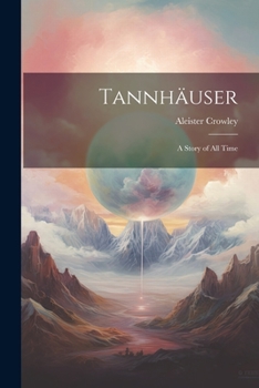 Paperback Tannhäuser; a Story of all Time Book