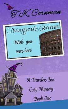 Paperback Magical Rome: A Travelers Inn Cozy Mystery Book 1 Book