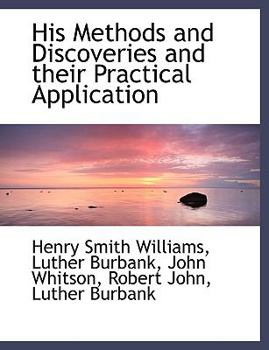 Paperback His Methods and Discoveries and Their Practical Application Book