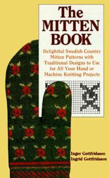 Paperback The Mitten Book: Delightful Swedish Country Mitten Patterns Book