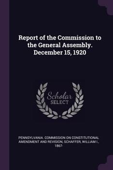 Paperback Report of the Commission to the General Assembly. December 15, 1920 Book