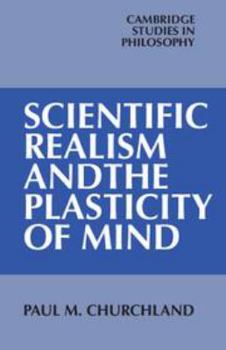 Printed Access Code Scientific Realism and the Plasticity of Mind Book