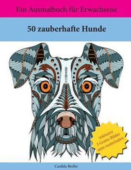Paperback 50 zauberhafte Hunde: Ein Ausmalbuch für Erwachsene [German] Book