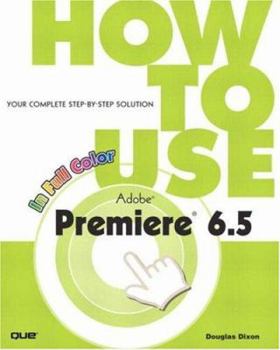 Paperback How to Use Adobe Premiere 6.5 Book