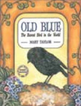 Paperback Old Blue The Rarest Bird in the World Book