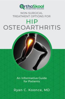 Paperback Non-Surgical Treatment Options for Hip Osteoarthritis: An Informative Guide for Patients Book